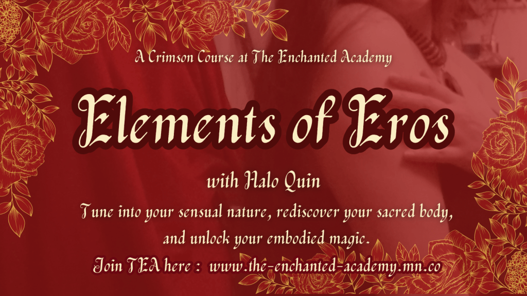 Button - Elements of Eros with Halo Quin. Tune into your sensual nature, rediscover your sacred body, and unlock your embodied magic.